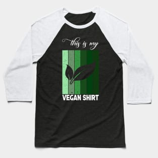 This is my vegan shirt Baseball T-Shirt